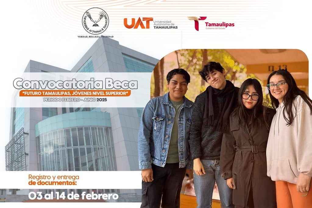 U 1 Difunde la UAT convocatoria Beca Futuro Tamaulipas Jóvenes Nivel Superior (1)