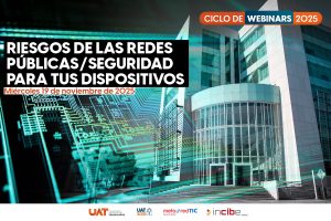 15 nov U 1 Promueve la UAT la ciberseguridad y prevención de riesgos en entornos digitales